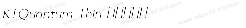 KTQuantum Thin字体转换